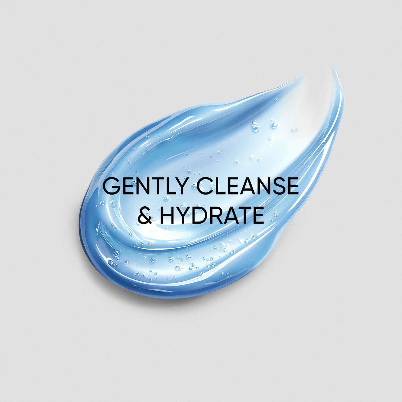 Blue skincare product smear with 'Gently Cleanse & Hydrate' text on a light gray background