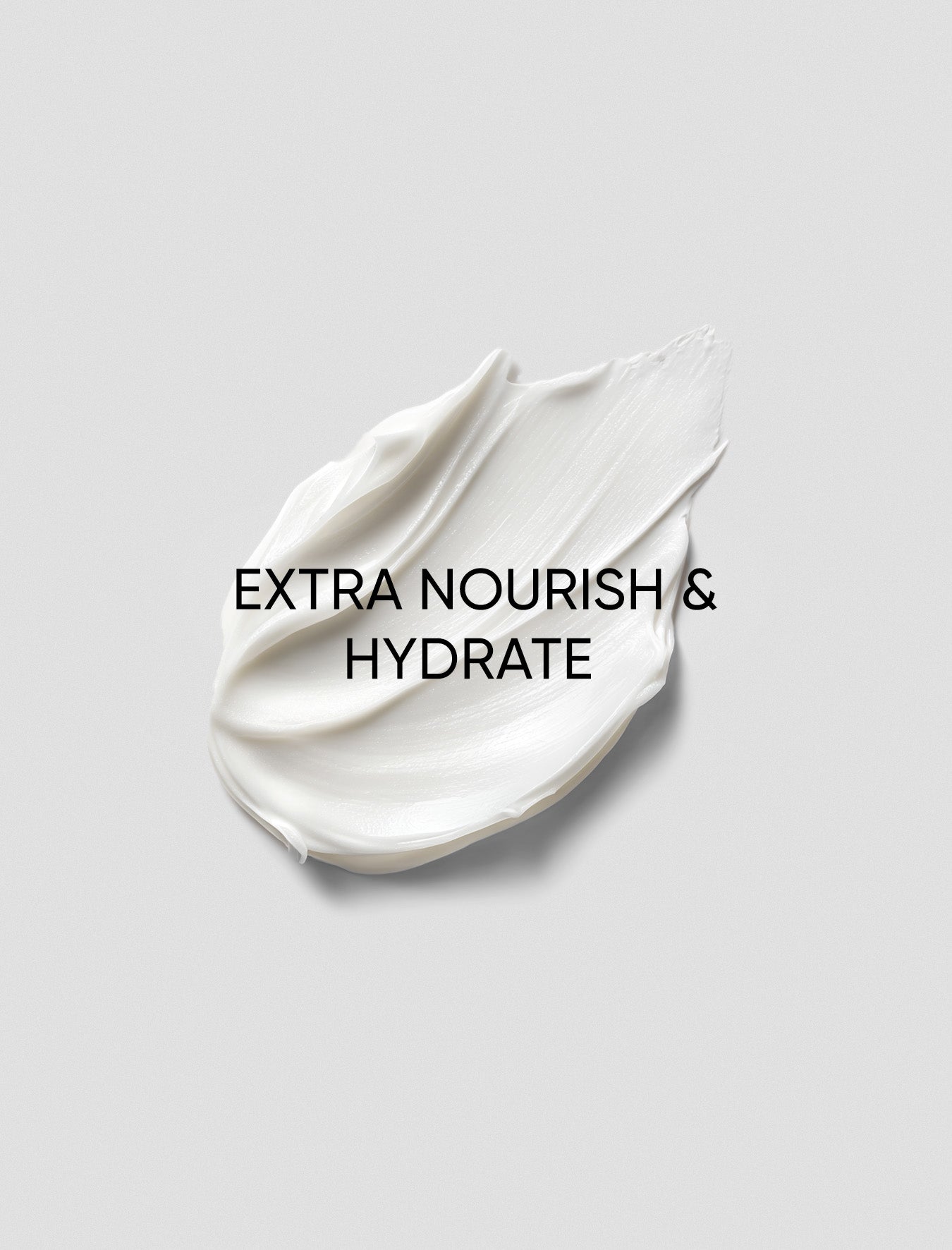 White cream swatch on a gray background with 'Extra Nourish & Hydrate' text.